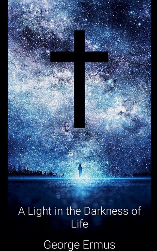 A Light in the Darkness of Life