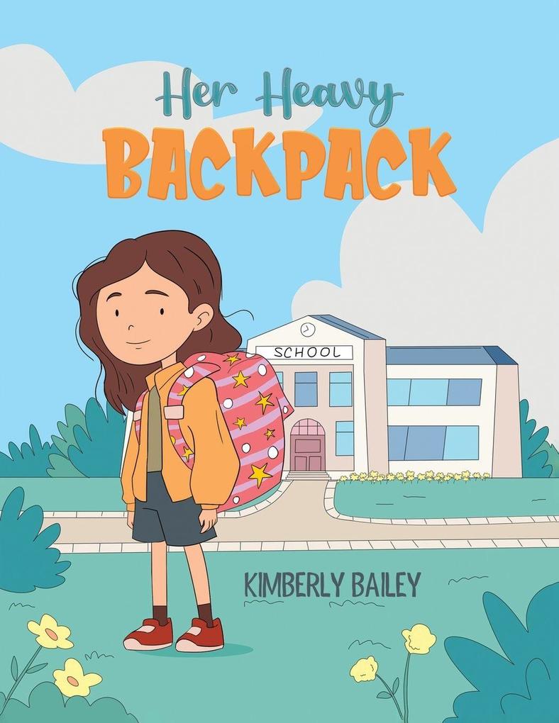 Her Heavy Backpack