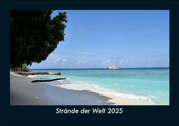 Strände der Welt 2025 Fotokalender DIN A5