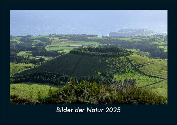 Bilder der Natur 2025 Fotokalender DIN A5