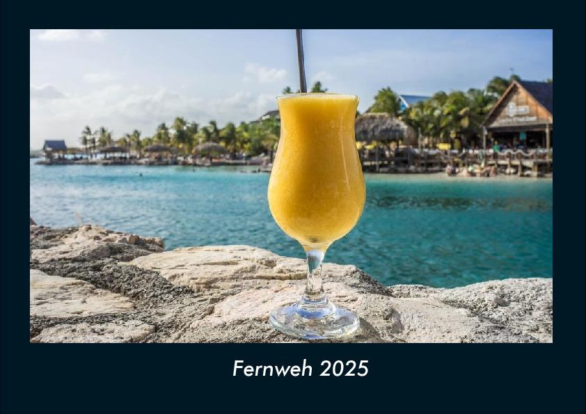Fernweh 2025 Fotokalender DIN A4