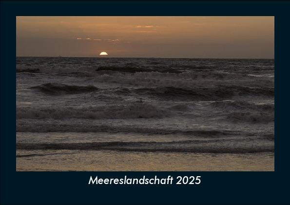 Meereslandschaft 2025 Fotokalender DIN A5