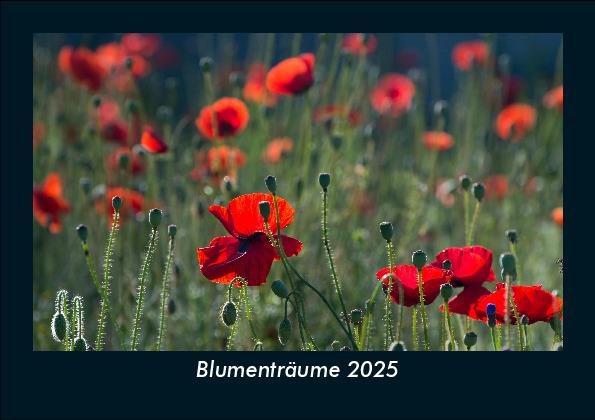 Blumenträume 2025 Fotokalender DIN A5