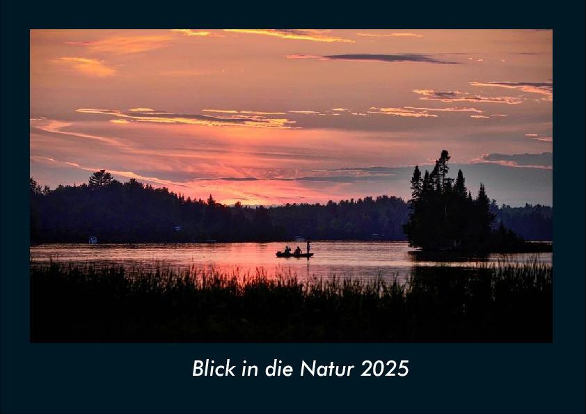 Blick in die Natur 2025 Fotokalender DIN A4