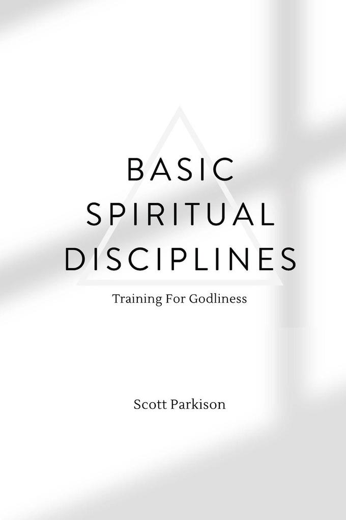 Basic Spiritual Disciplines