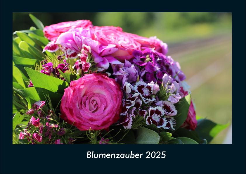 Blumenzauber 2025 Fotokalender DIN A4