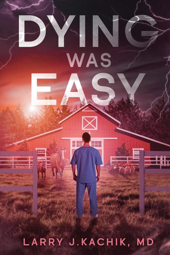 Dying Was Easy