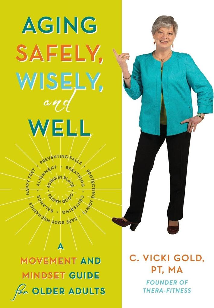 Aging Safely Wisely and Well
