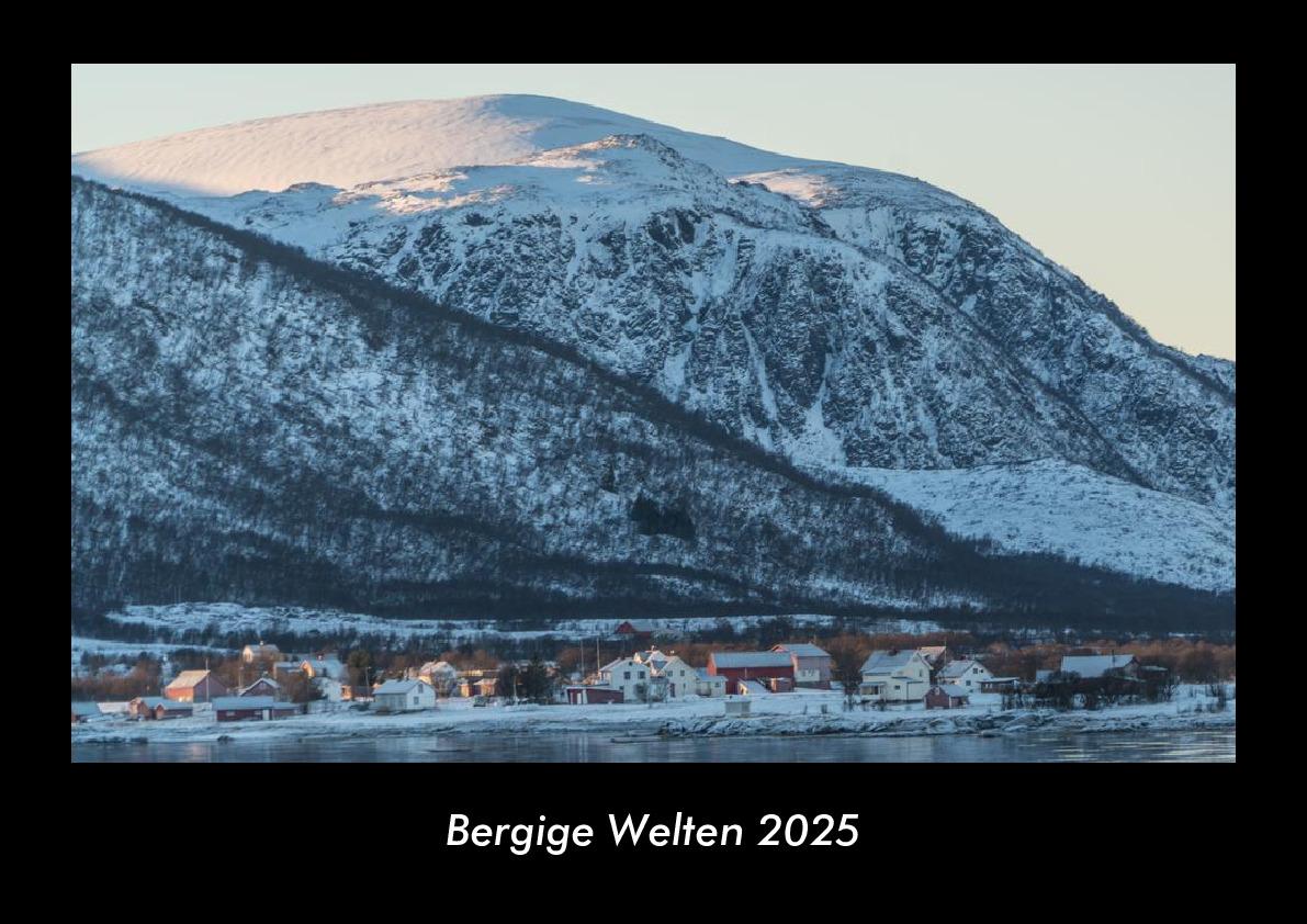 Bergige Welten 2025 Fotokalender DIN A3