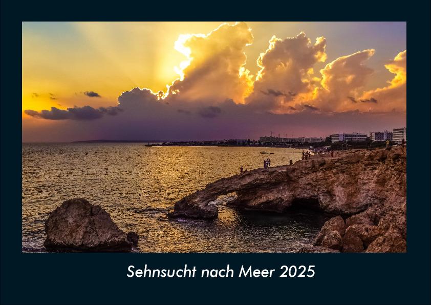 Sehnsucht nach Meer 2025 Fotokalender DIN A4