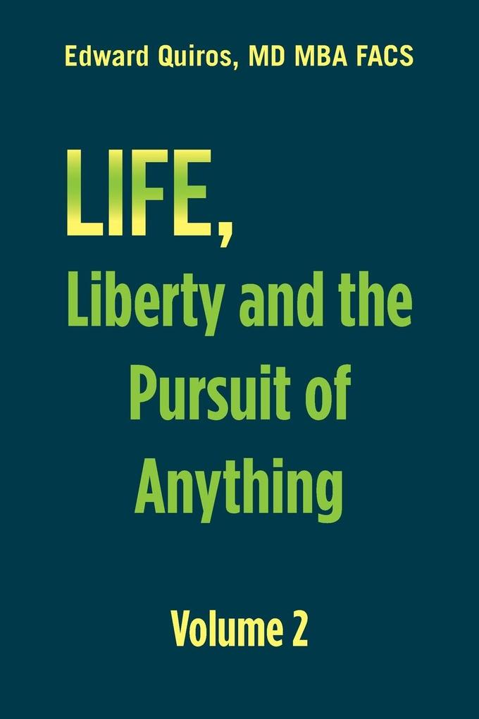 Life Liberty and the Pursuit of Anything Volume 2