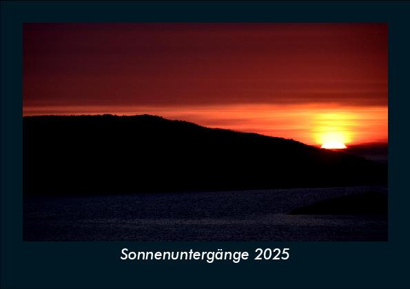 Sonnenuntergänge 2025 Fotokalender DIN A5