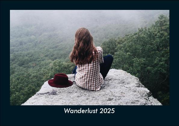 Wanderlust 2025 Fotokalender DIN A5