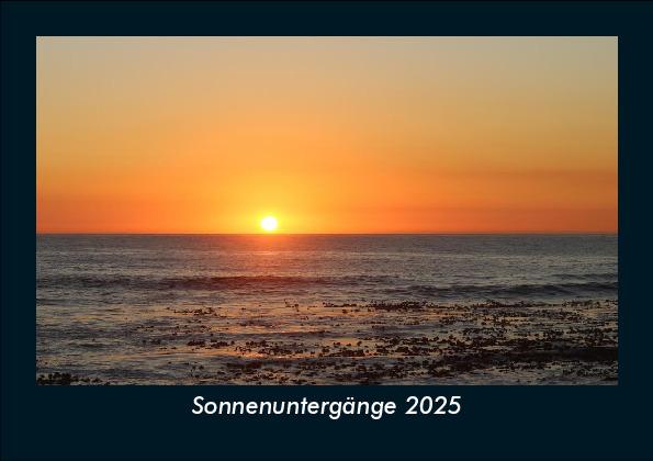 Sonnenuntergänge 2025 Fotokalender DIN A5