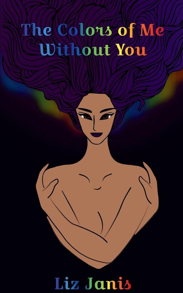 The Colors of Me Without You