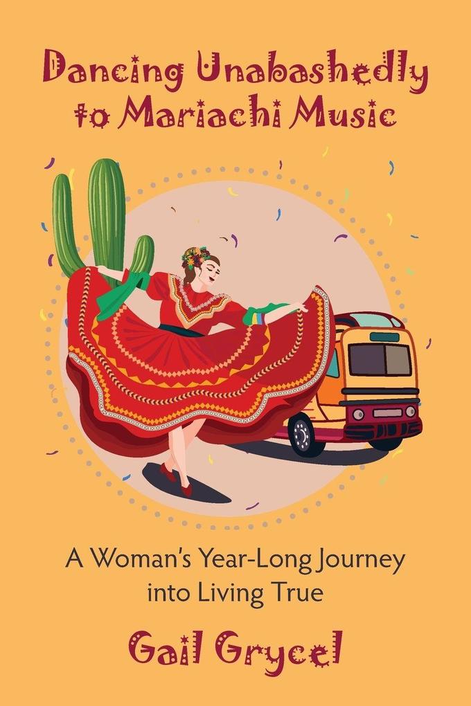 Dancing Unabashedly to Mariachi Music