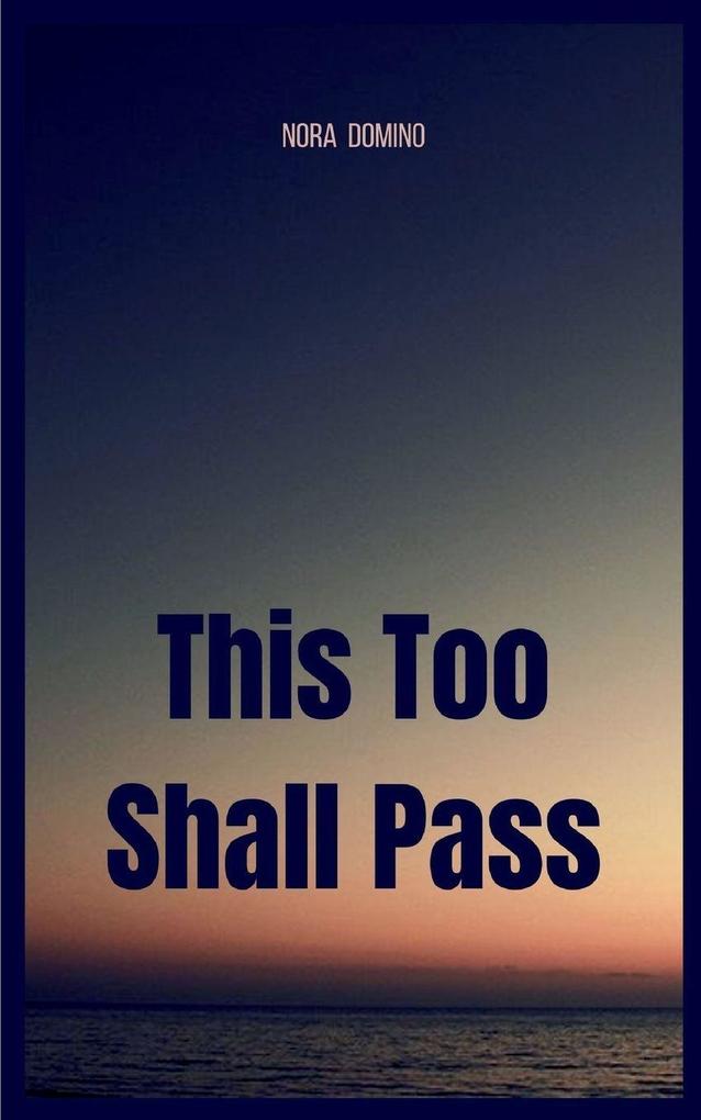 This Too Shall Pass