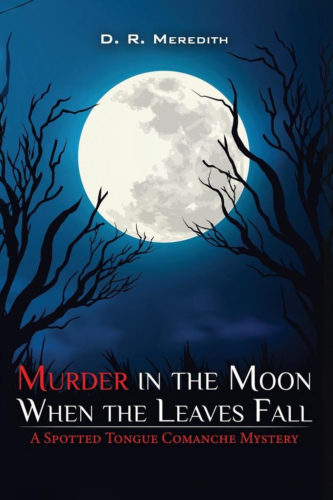 MURDER IN THE MOON WHEN THE LEAVES FALL