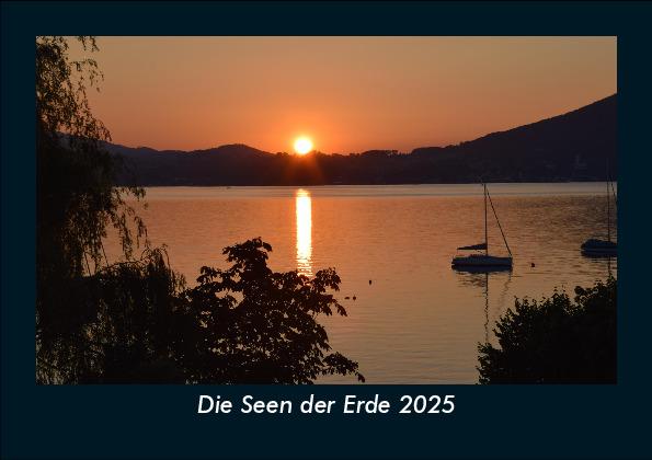 Die Seen der Erde 2025 Fotokalender DIN A5