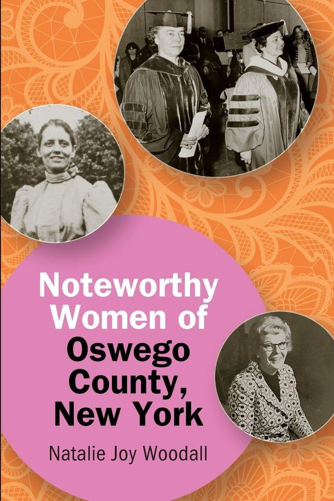 Noteworthy Women of Oswego County New York