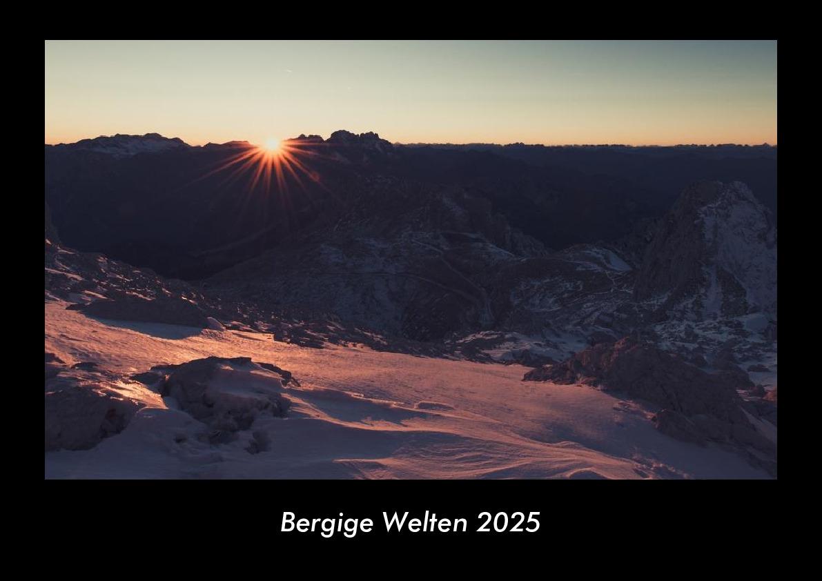 Bergige Welten 2025 Fotokalender DIN A3
