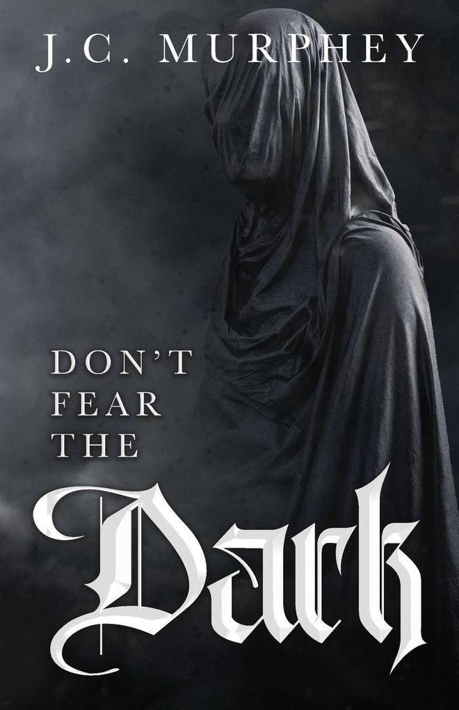 Don't Fear the Dark (Don't Fear Death Book 2)