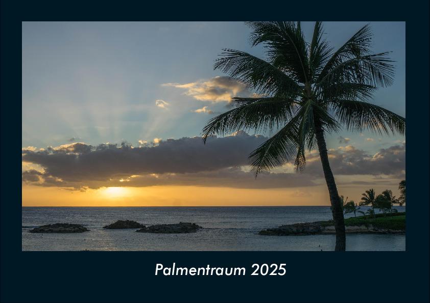 Palmentraum 2025 Fotokalender DIN A4