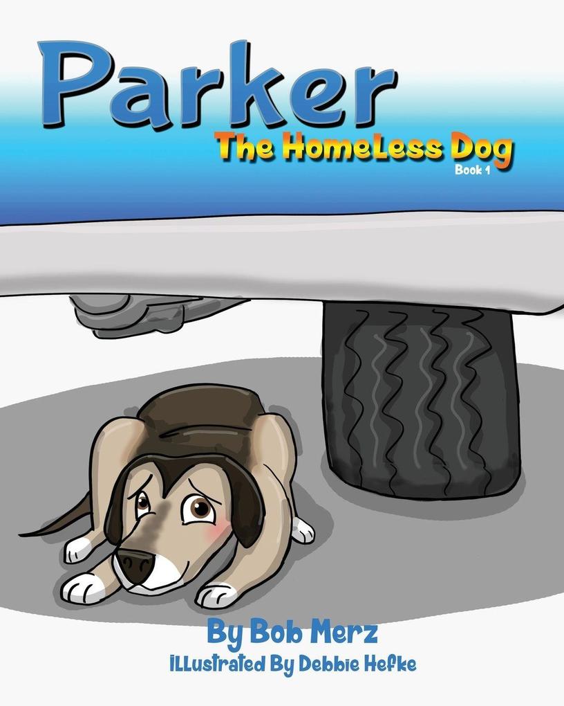 Parker The Homeless Dog