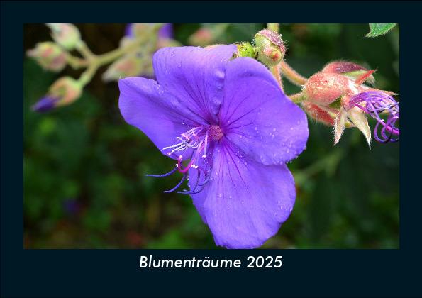 Blumenträume 2025 Fotokalender DIN A5