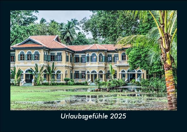 Urlaubsgefühle 2025 Fotokalender DIN A5