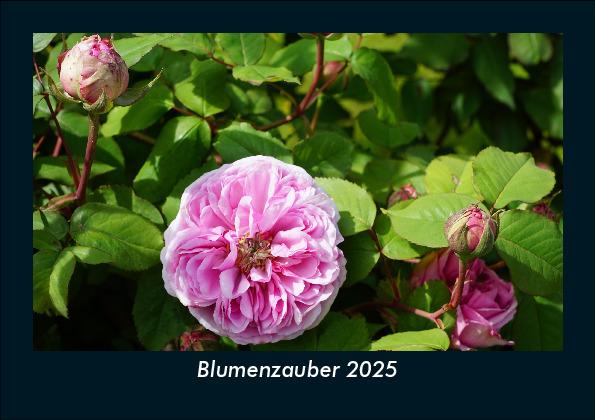 Blumenzauber 2025 Fotokalender DIN A5