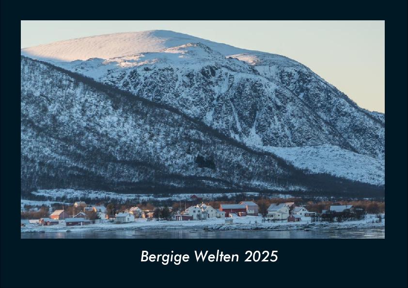Bergige Welten 2025 Fotokalender DIN A4