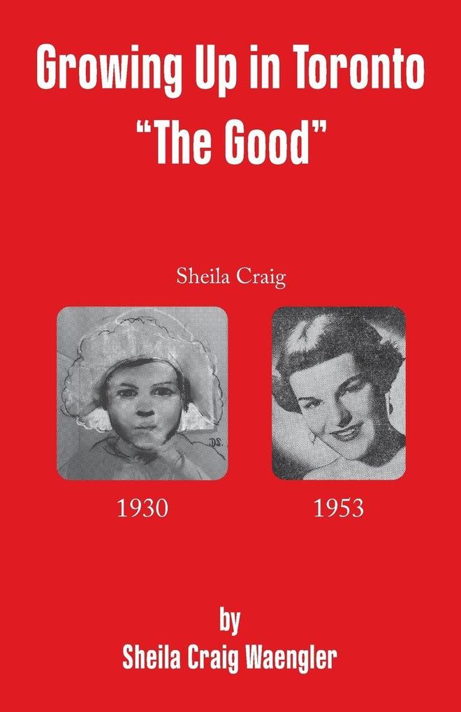 Growing Up in Toronto 'The Good'