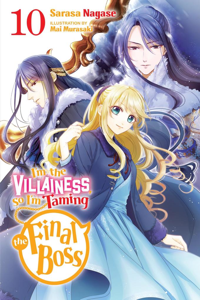 I'm the Villainess So I'm Taming the Final Boss Vol. 10 (light novel)
