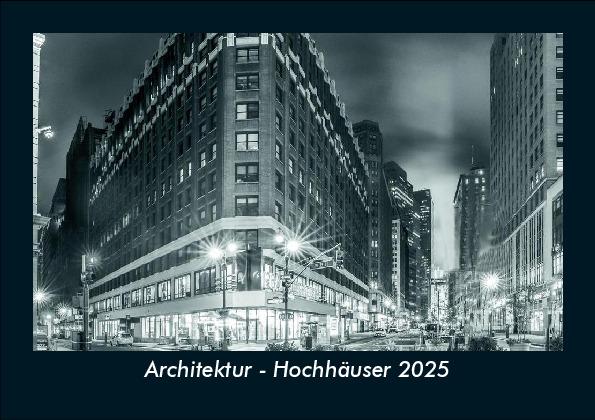 Architektur - Hochhäuser 2025 Fotokalender DIN A5
