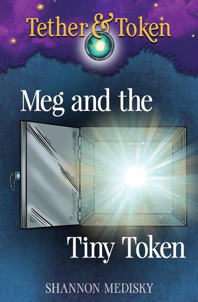Meg and the Tiny Token