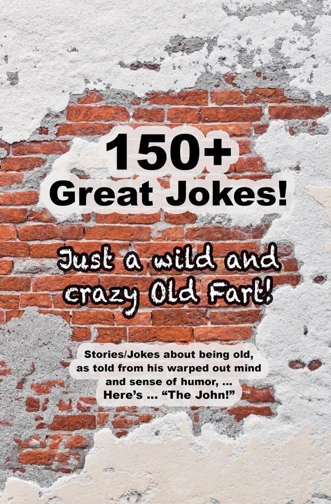 'Just a Wild and Crazy Old Fart'