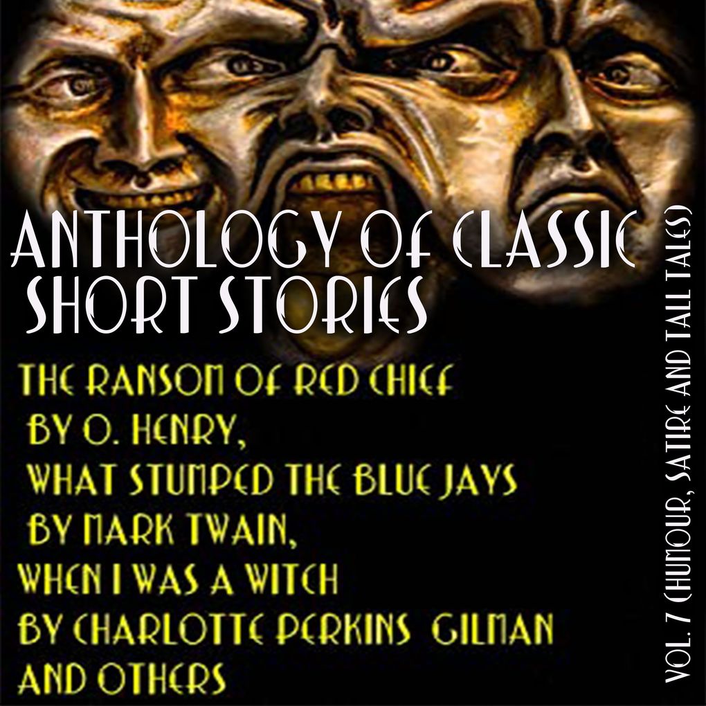 Anthology of Classic Short Stories. Vol. 7 (Humour Satire and Tall Tales)