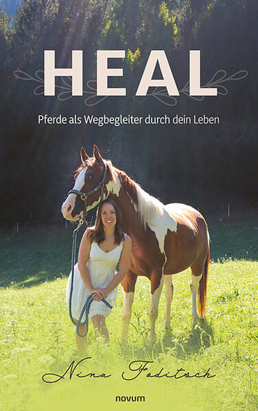 Heal - Pferde als Wegbegleiter durch dein Leben