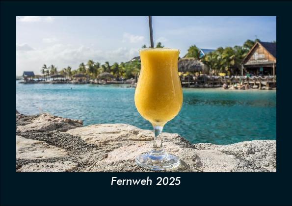 Fernweh 2025 Fotokalender DIN A5