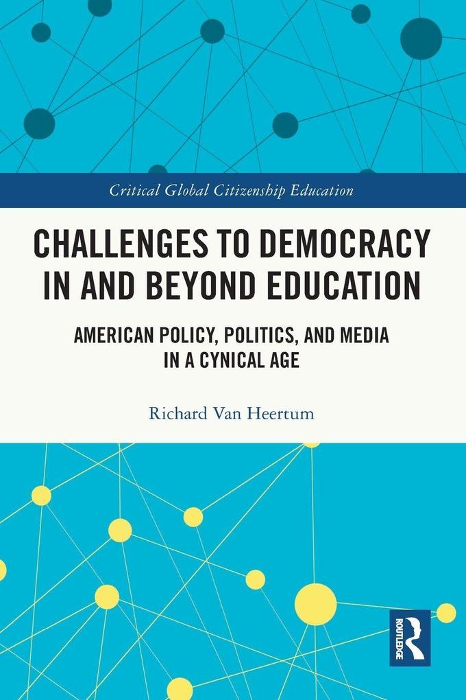 Challenges to Democracy In and Beyond Education