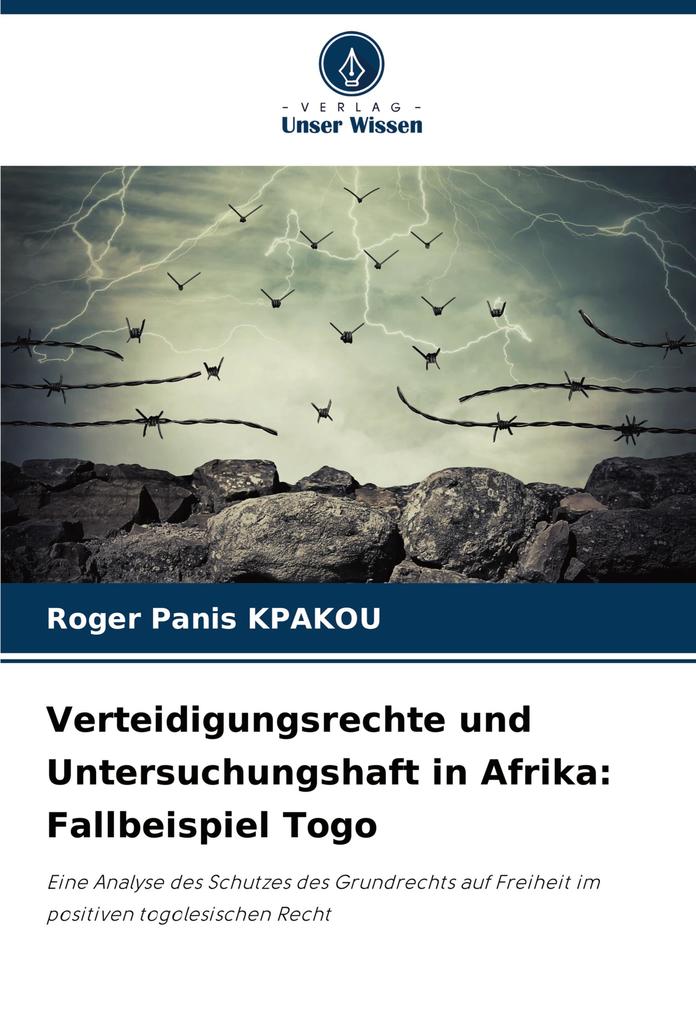 Verteidigungsrechte und Untersuchungshaft in Afrika: Fallbeispiel Togo