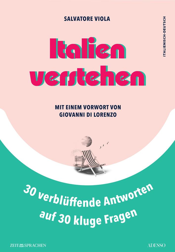 Italien verstehen - 30 verblüffende Antworten auf 30 kluge Fragen