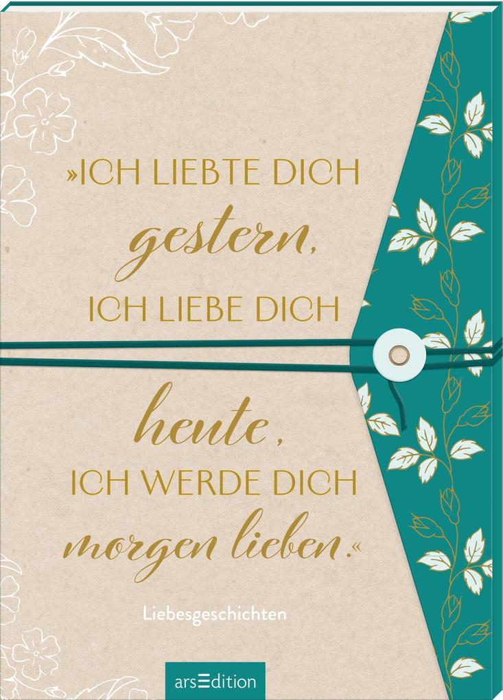 'Ich liebte dich gestern ich liebe dich heute ich werde dich morgen lieben.'