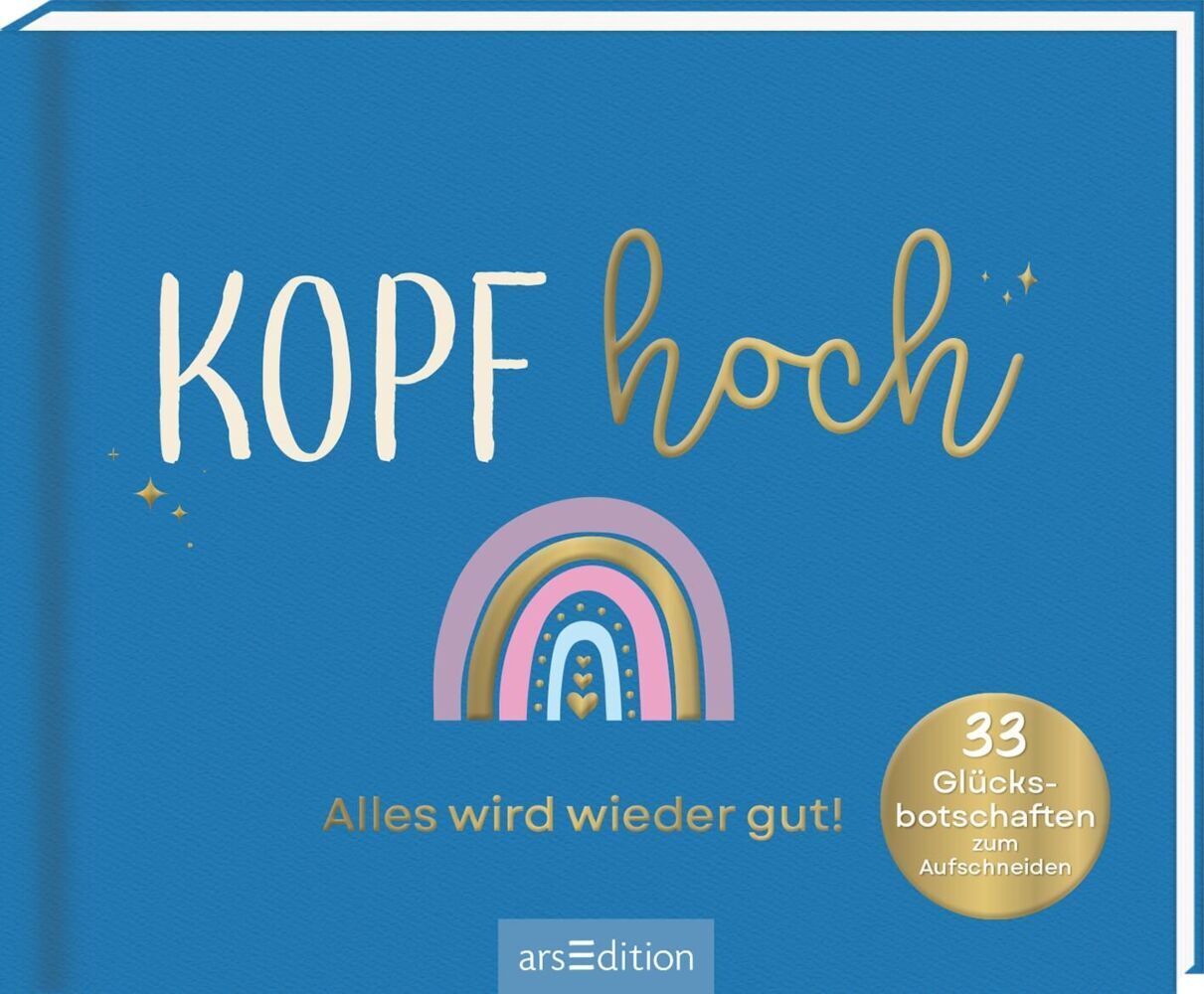 Ars Edition Gmbh Kopf Hoch - Alles Wird Wieder Gut