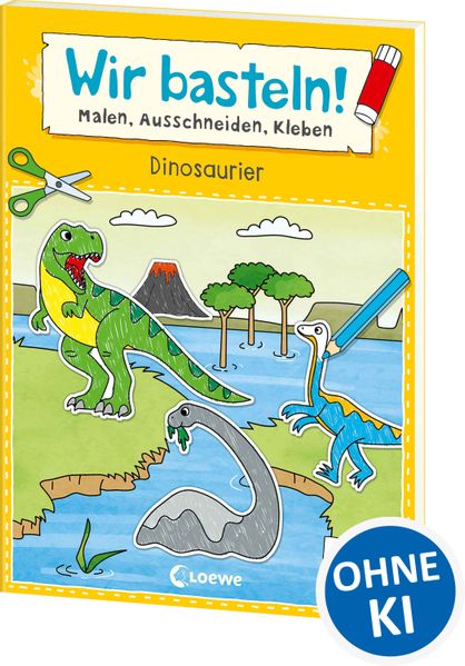 Wir basteln! ab 5 Jahren - Malen Ausschneiden Kleben - Dinosaurier