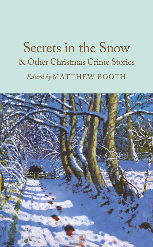 MacMillan Collector's Library Secrets In The Snow & Other Christmas Crime Stories