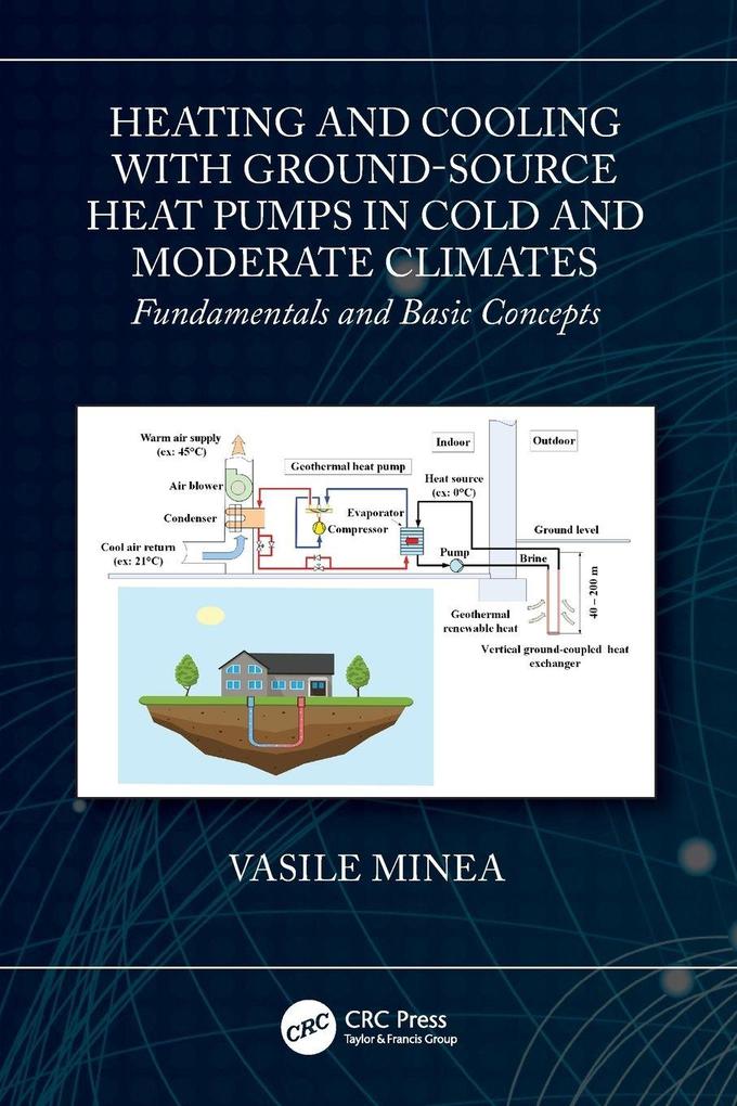 Heating and Cooling with Ground-Source Heat Pumps in Cold and Moderate Climates