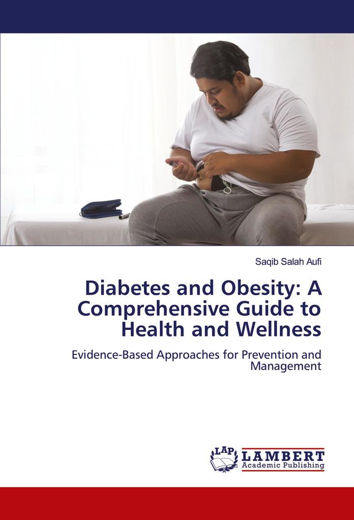 Diabetes and Obesity: A Comprehensive Guide to Health and Wellness