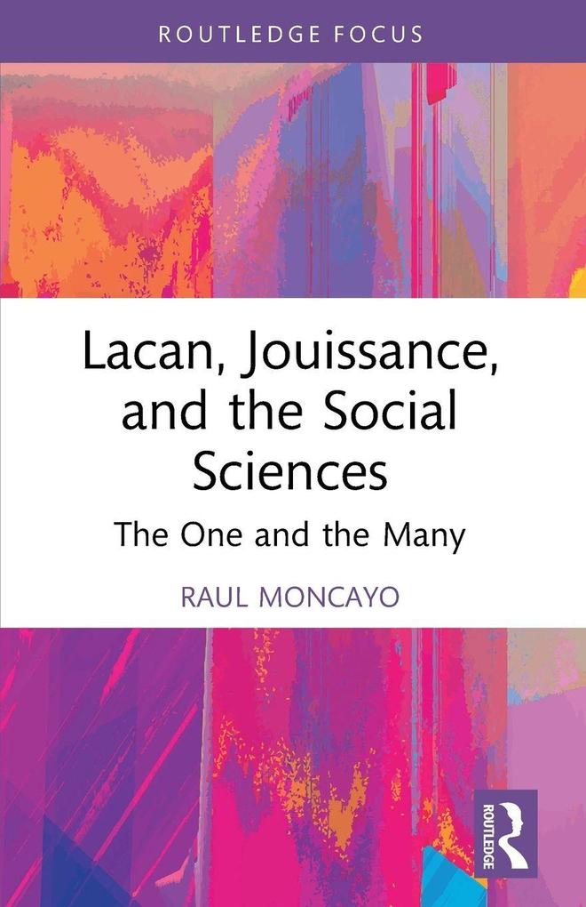Lacan Jouissance and the Social Sciences